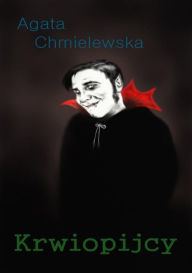 Title: Krwiopijcy, Author: Agata Chmielewska