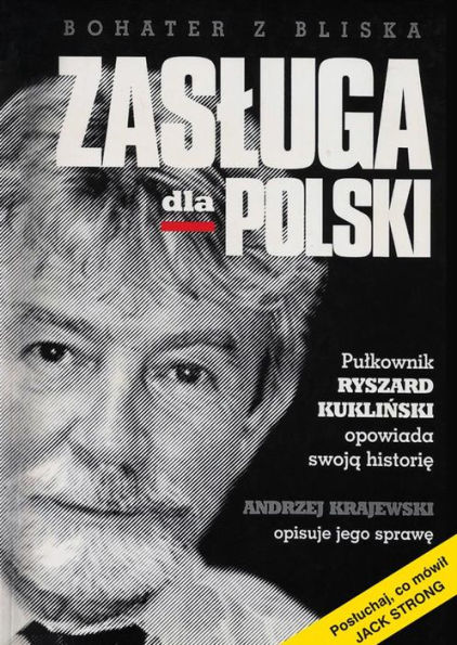 Zasluga dla Polski. Pulkownik Ryszard Kukli