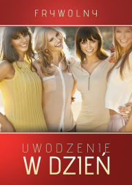 Title: Uwodzenie w dzie, Author: Frywolny