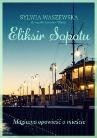 Title: Eliksir Sopotu, Author: Sylwia Waszewska