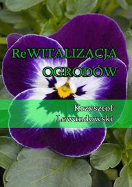 Title: Rewitalizacja ogrodów, Author: Krzysztof Lewandowski