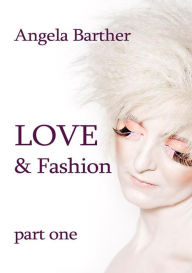 Title: Love and Fashion, Author: Angela Barther