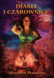 Title: Diabel i czarownice, Author: Miroslaw Prandota