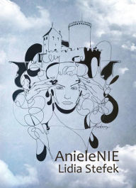 Title: AnieleNIE, Author: Lidia Stefek