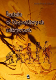 Title: Ludzie w klopotliwych miejscach, Author: Jonathan Gray