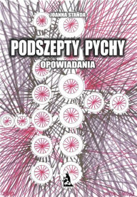 Title: Podszepty pychy. Opowiadania, Author: Joanna Sta