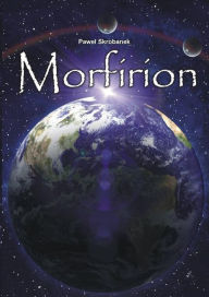 Title: Morfirion, Author: Pawel Skrobanek