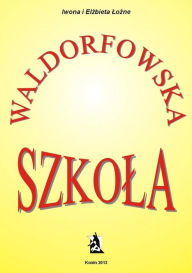 Title: Szkola waldorfowska, Author: Elzbieta i Iwona Lozne