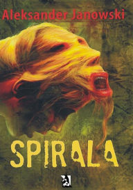 Title: Spirala, Author: Aleksander Janowski