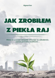 Title: Jak zrobilem z piekla raj, Author: Aquarius