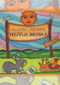 Title: Teczowa Julenka, Author: Aldona Urbaniak