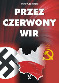 Title: Przez czerwony wir, Author: Piotr Koscinski