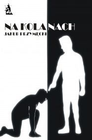 Title: Na kolanach, Author: Jakub Przymecki