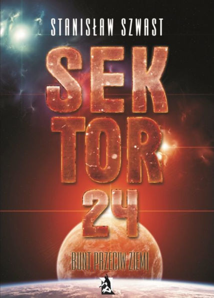 Sektor 24. Bunt przeciw Ziemi