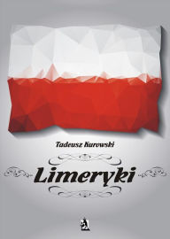 Title: Limeryki, Author: Tadeusz Kurowski