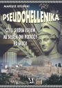 Pseudohellenika czyli siedem esejów na siedem dni podró