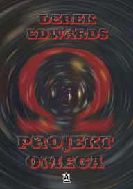 Title: Projekt Omega, Author: Derek Edwards