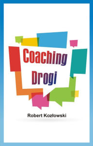 Title: Coaching drogi, Author: Robert Kozlowski