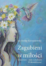 Title: Zagubieni w milosci, Author: Jan Izydor Korzeniowski