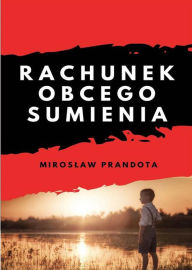 Title: Rachunek obcego sumienia, Author: Miroslaw Prandota