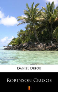 Title: Robinson Crusoe, Author: Daniel Defoe