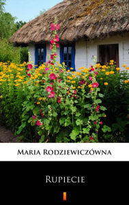 Title: Rupiecie, Author: Maria Rodziewiczówna
