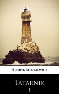 Title: Latarnik, Author: Henryk Sienkiewicz
