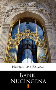 Title: Bank Nucingena, Author: Honoriusz Balzak