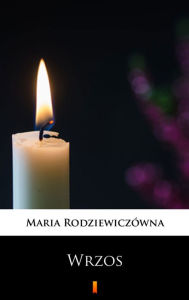 Title: Wrzos, Author: Maria Rodziewiczówna