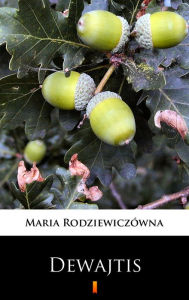 Title: Dewajtis, Author: Maria Rodziewiczówna