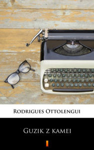 Title: Guzik z kamei, Author: Rodrigues Ottolengui