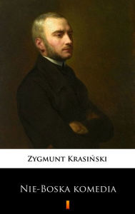 Title: Nie-Boska komedia, Author: Zygmunt Krasinski