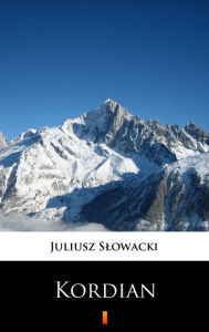 Title: Kordian, Author: Juliusz Slowacki