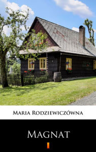 Title: Magnat, Author: Maria Rodziewiczówna