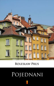 Title: Pojednani, Author: Boleslaw Prus