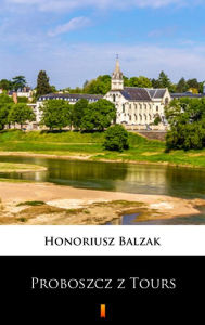 Title: Proboszcz z Tours, Author: Honoriusz Balzak
