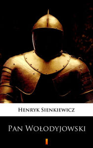Title: Pan Wolodyjowski, Author: Henryk Sienkiewicz