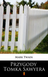 Title: Przygody Tomka Sawyera, Author: Mark Twain