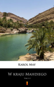 Title: W kraju Mahdiego. Tom 1-3, Author: Karol May