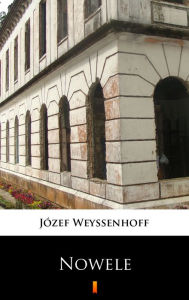 Title: Nowele, Author: Józef Weyssenhoff