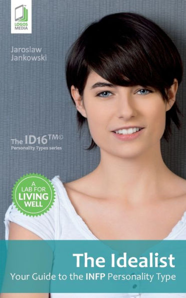 the Idealist: Your Guide to INFP Personality Type