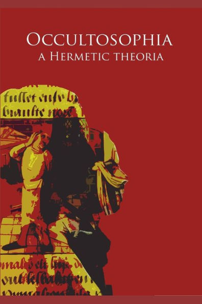 Occultosophia: A Hermetic Theoria