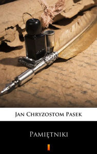 Title: Pamietniki, Author: Jan Chryzostom Pasek