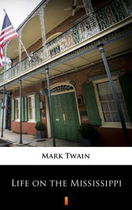 Title: Life on the Mississippi, Author: Mark Twain