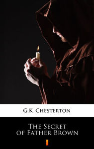 Title: The Secret of Father Brown, Author: G. K. Chesterton