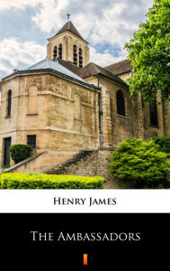 Title: The Ambassadors, Author: Henry James