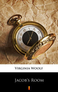 Title: Jacob's Room, Author: Virginia Woolf