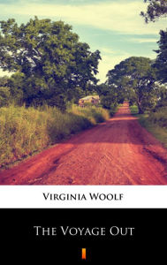 Title: The Voyage Out, Author: Virginia Woolf