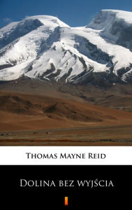 Title: Dolina bez wyjscia, Author: Thomas Mayne Reid