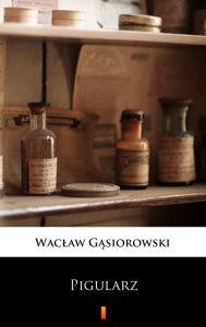 Title: Pigularz, Author: Waclaw Gasiorowski